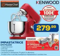 Euronics KENWOOD IMPASTATRICE KMX751ARD offerta