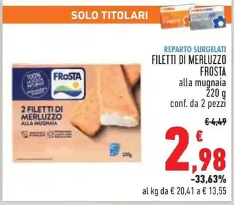 Conad FILETTI DI MERLUZZO FROSTA offerta