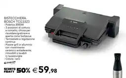 Esselunga BISTECCHIERA BOSCH TCG3323 offerta