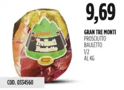 Carico Cash & Carry Gran tre monti prosciutto bauletto 1/2 offerta
