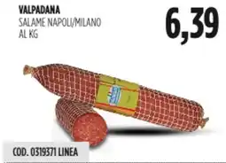 Carico Cash & Carry Valpadana salame napoli/ milano offerta