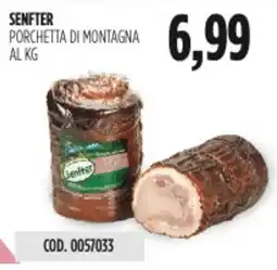 Carico Cash & Carry Senfter porchetta di montagna offerta