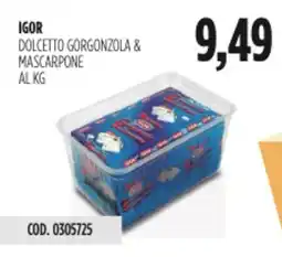 Carico Cash & Carry Igor dolcetto gorgonzola & mascarpone offerta