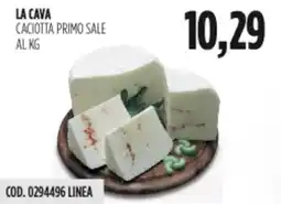 Carico Cash & Carry La cava caciotta primo sale offerta