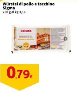 Sigma Würstel di pollo e tacchino Sigma offerta