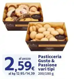 Sigma Pasticceria Gusto & Pasticceria Gusto & Passione € vari tipi vari tipi offerta