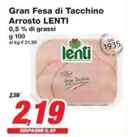 Prix Quality Gran Fesa di Tacchino Arrosto LENTI offerta