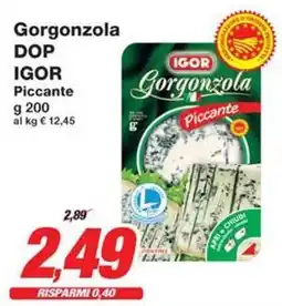 Prix Quality Gorgonzola DOP IGOR Piccante offerta