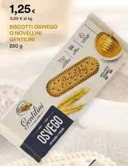 Unicoop Etruria Biscotti oswego o novellini GENTILINI offerta