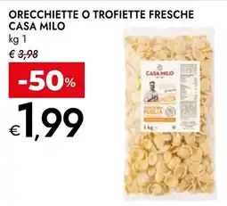 Bennet Orecchiette o trofiette fresche CASA MILO offerta