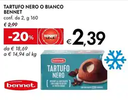 Bennet Tartufo nero o bianco BENNET offerta