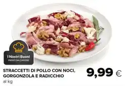 Tigre Straccetti di pollo con noci, gorgonzola e radicchio offerta