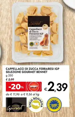 Bennet Cappellacci di zucca ferraresi igp selezione gourmet BENNET offerta