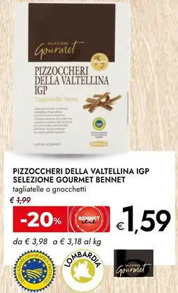Bennet Pizzoccheri della valtellina igp selezione gourmet BENNET offerta