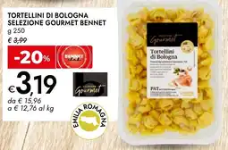 Bennet Tortellini di bologna selezione gourmet BENNET offerta