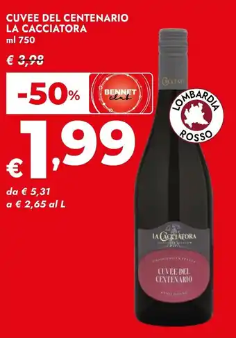 Bennet Cuvee del centenario LA CACCIATORA offerta