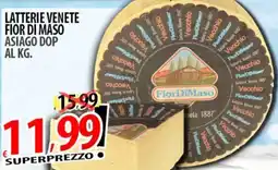 Il Genio Supermercato Latterie venete fior di maso asiago dop offerta