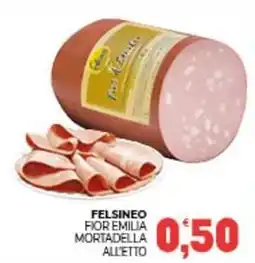 Eté Felsineo fior emilia mortadella all'etto offerta