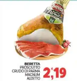 Eté Beretta prosciutto crudo di parma magnum alletto offerta