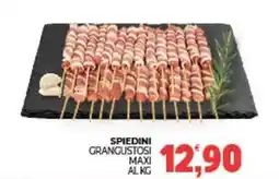 Eté Spiedini grangustosi maxi offerta