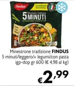 Maxi Supermercati Minestrone tradizione FINDUS 5 minuti/leggero/+ legumi/con pasta igp-dop offerta