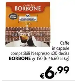 Maxi Supermercati Caffè in capsule compatibili Nespresso x30 decisa BORBONE offerta