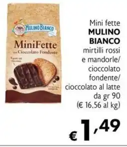 Maxi Supermercati Mini fette MULINO BIANCO mirtilli rossi e mandorle/ cioccolato fondente/ cioccolato al latte offerta