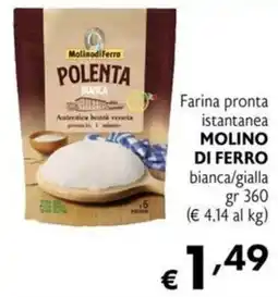 Maxi Supermercati Farina pronta istantanea MOLINO DI FERRO bianca/gialla offerta