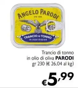 Maxi Supermercati Trancio di tonno in olio di oliva PARODI offerta