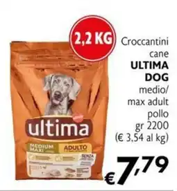 Maxi Supermercati Croccantini cane ULTIMA DOG medio/ max adult pollo offerta