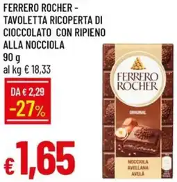 Galassia Ferrero rocher - tavoletta ricoperta di cioccolato con ripieno alla nocciola offerta