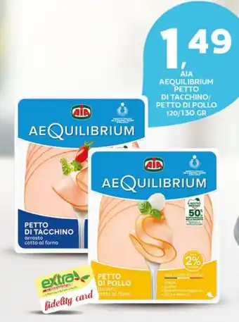Extra Supermercati Aia aequilibrium petto di tacchino/ petto di pollo offerta