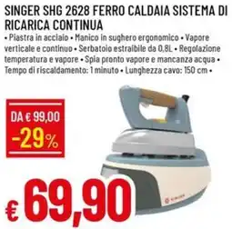 Galassia SINGER SHG 2628 FERRO CALDAIA SISTEMA DI RICARICA CONTINUA offerta