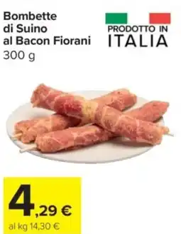 Carrefour Express Bombette di Suino al Bacon Fiorani offerta