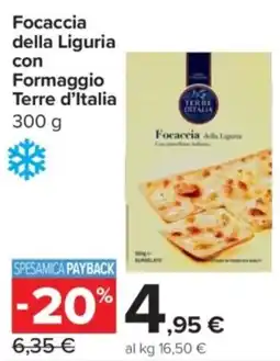 Carrefour Express Focaccia della Liguria con Formaggio Terre d'Italia offerta