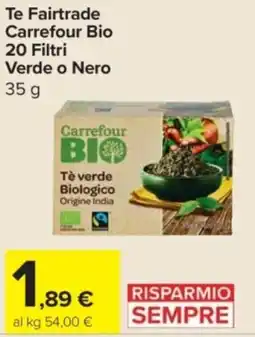 Carrefour Express Te Fairtrade Carrefour Bio 20 Filtri Verde o Nero offerta