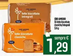 Ciro Amodio CIRO AMODIO 36 fette biscottate classiche/integrali offerta