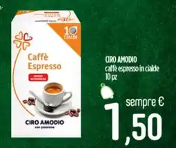 Ciro Amodio CIRO AMODIO caffè espresso in cialde 10 pz offerta