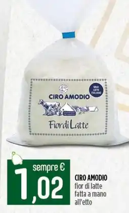 Ciro Amodio CIRO AMODIO fior di latte fatta a mano offerta
