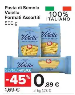 Carrefour Pasta di Semola Voiello Formati Assortiti offerta