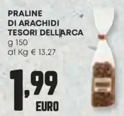 Panorama Praline di arachidi TESORI DELLARCA offerta