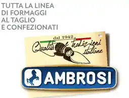 Conad AMBROSI Tutta la linea di formaggi al taglio e confezionati offerta
