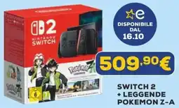 Euronics Switch 2 + leggende pokemon z-a offerta