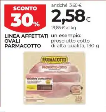 Coop LINEA AFFETTATI OVALI PARMACOTTO offerta