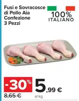 Carrefour Fusi e Sovracosce di Pollo Aia Confezione 3 Pezzi offerta