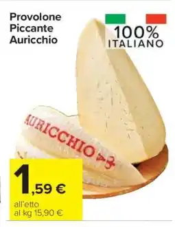 Carrefour Provolone Piccante Auricchio offerta