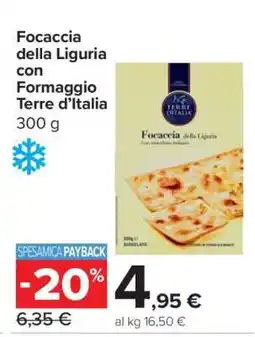 Carrefour Focaccia della Liguria con Formaggio Terre d'Italia offerta