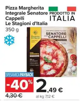 Carrefour Pizza Margherita Integrale Senatore Cappelli Le Stagioni d’Italia offerta