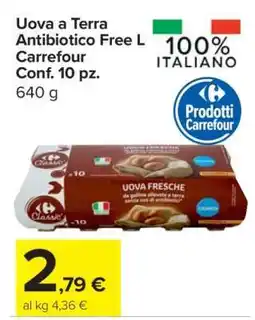 Carrefour Uova a Terra Antibiotico Free L Carrefour Conf. 10 pz offerta