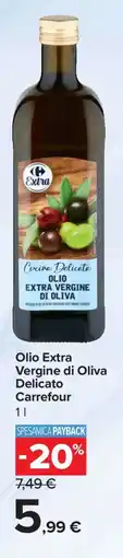 Carrefour Olio Extra Vergine di Oliva Delicato Carrefour offerta